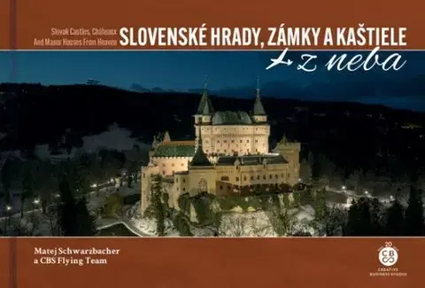 Hrady a zámky Slovenské hrady, zámky a kaštiele z neba - CBS Flying team,Matej Schwarzbacher
