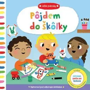 Leporelá, krabičky, puzzle knihy Pôjdem do škôlky - Veľké kroky - Marion Cocklico