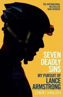 Beh, bicyklovanie, plávanie Seven Deadly Sins: My Pursuit of Lance Armstrong - David Walsh