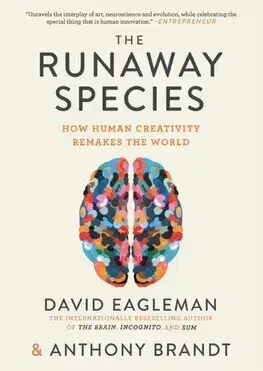 Psychológia, etika The Runaway Species - Anthony Brandt,David Eagleman