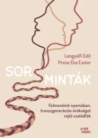 Psychológia, etika Sorsminták - Edit Lengyelfi,Éva Eszter Preisz