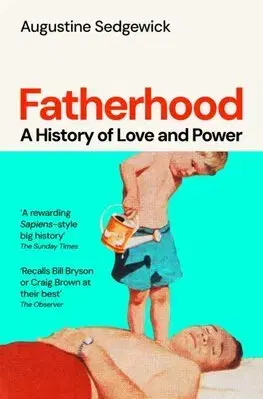 Sociológia, etnológia Fatherhood - Augustine Sedgewick