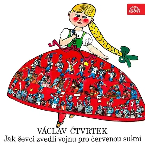 Pre deti a mládež SUPRAPHON a.s. Jak ševci zvedli vojnu pro červenou sukni