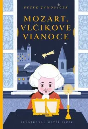 Rozprávky Mozart. Vĺčikove Vianoce - Peter Janoviček,Matej Ilčík