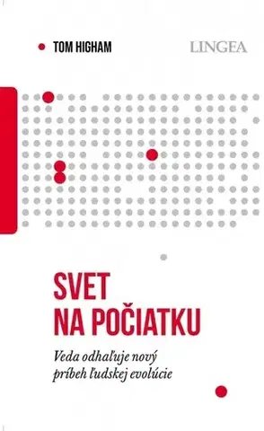 História - ostatné Svet na počiatku - Tom Higham