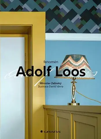 Architektúra Fenomén Adolf Loos - Miroslav Zelinský