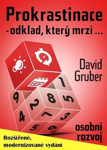 Rozvoj osobnosti Prokrastinace: Odklad, který mrzí - David Gruber