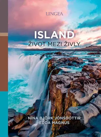 Svetové dejiny, dejiny štátov Island život mezi živly - Nína Björk Jónsdóttir,Edda Magnus