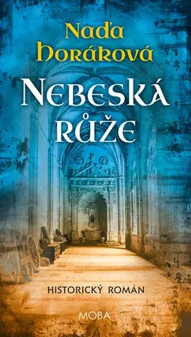 Detektívky, trilery, horory Nebeská růže - Naďa Horáková