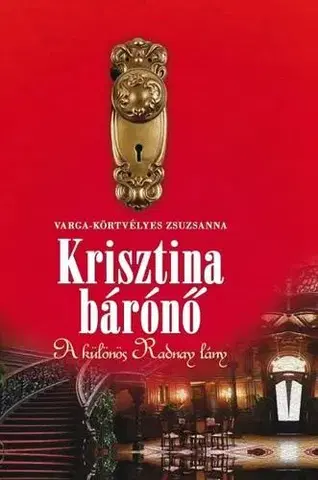Beletria - ostatné Krisztina bárónő - Varga Körtvélyes Zsuzsanna