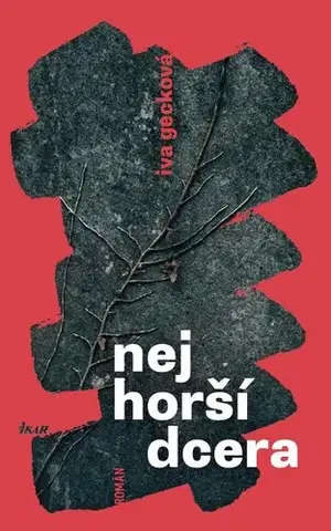 Romantická beletria Nejhorší dcera - Iva