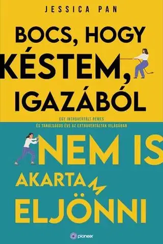 Humor a satira Bocs, hogy késtem, igazából nem is akartam eljönni - Jessica Pan