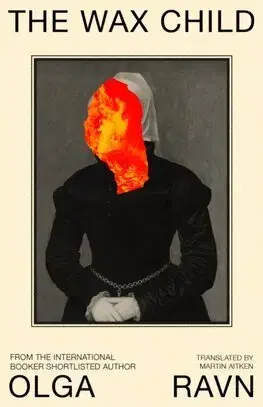 Detektívky, trilery, horory The Wax Child - Olga Ravn,Martin Aitken