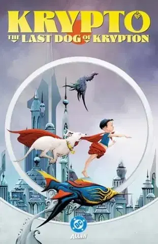 Beletria - ostatné Krypto: The Last Dog of Krypton - Ryan North,Mike Norton