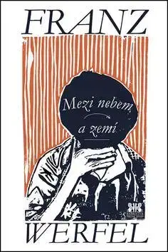 Náboženstvo - ostatné Mezi nebem a zemí - Franz Werfel
