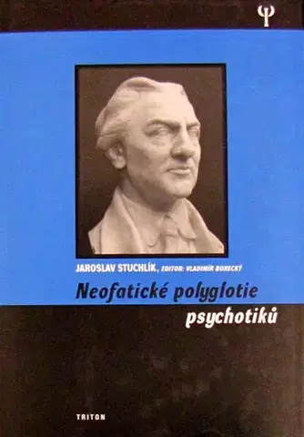 Psychiatria a psychológia Neofatické polyglotie psychotiků