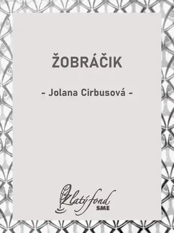 Romantická beletria Žobráčik - Jolana Cirbusová