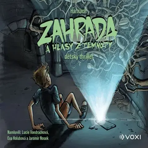 Pre deti a mládež Voxi Zahrada a hlasy z temnoty