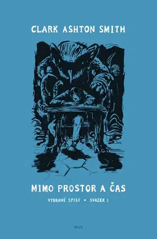 Sci-fi a fantasy Mimo prostor a čas - Clark Ashton Smith
