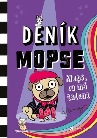 Pre deti a mládež - ostatné Deník mopse: Mops, co má talent - Kyla May