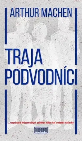 Detektívky, trilery, horory Traja podvodníci - Arthur Machen