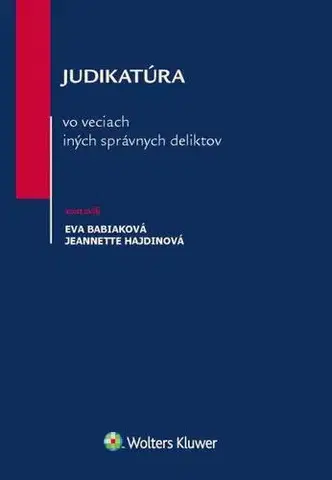 Trestné právo Judikatúra vo veciach iných správnych deliktov - Jeannette Hajdinová,Eva Babiaková