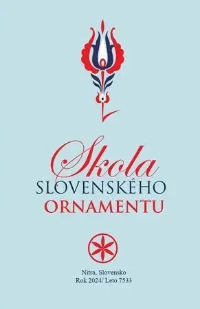 Sociológia, etnológia Škola slovenského ornamentu, 2.vydanie - Kolektív autorov