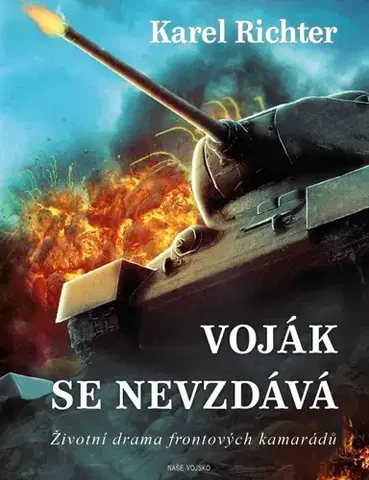 Česká beletria Voják se nevzdává - Karel Richter