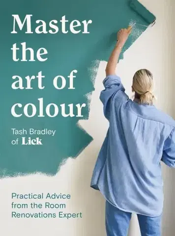 Domov, zariaďovanie Master The Art Of Colour - Tash Bradley