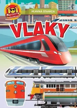 Pre deti a mládež - ostatné Vlaky - 101 aktivity s nálepkami