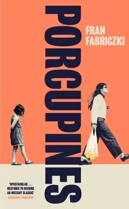 Svetová beletria Porcupines - Fran Fabriczki