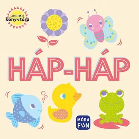 Knižky do vane Legkisebbek könyvtára: Háp-háp