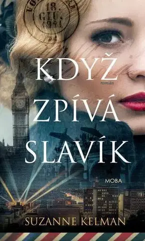 Historické romány Když zpívá slavík - Suzanne Kelman