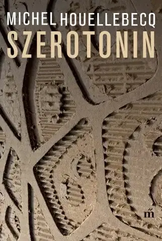 Svetová beletria Szerotonin - Michel Houellebecq