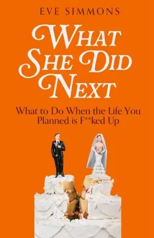 Biografie - Životopisy What She Did Next - Eve Simmons
