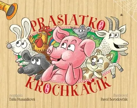 Básničky a hádanky pre deti Prasiatko Krochkáčik - Dáša Husaníková,Pavol Borodovčák