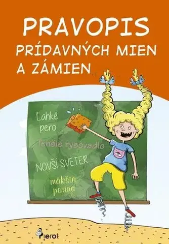 Slovenský jazyk Pravopis prídavných mien a zámien - Dana Křižáková