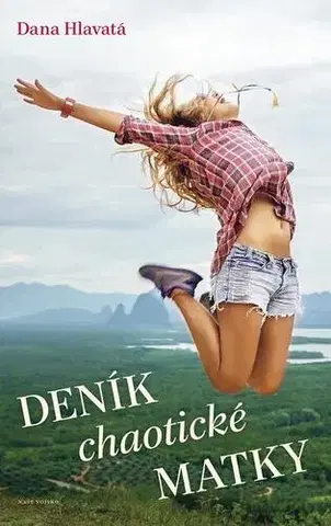 Romantická beletria Deník chaotické matky - Dana Hlavatá