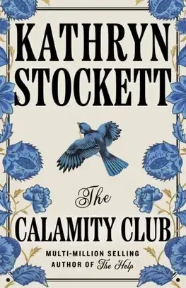 Svetová beletria The Calamity Club - Kathryn Stockett