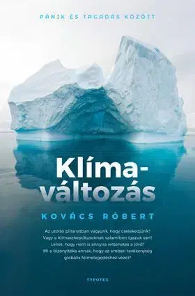 Medicína - ostatné Klímaváltozás - Pánik és tagadás között - Róbert Kovács