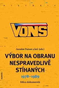 História - ostatné VONS Výbor na obranu nespravedlivě stíhaných - Jaroslav Pažout