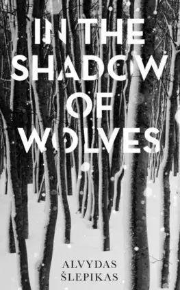 Cudzojazyčná literatúra In the Shadow of Wolves - Alvydas Šlepikas,Romas Kinka