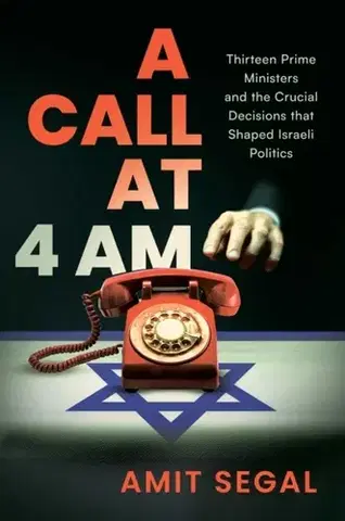 Politológia A Call at 4 AM - Amit Segal