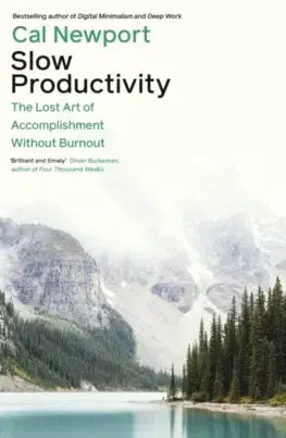 Rozvoj osobnosti Slow Productivity - Cal Newport