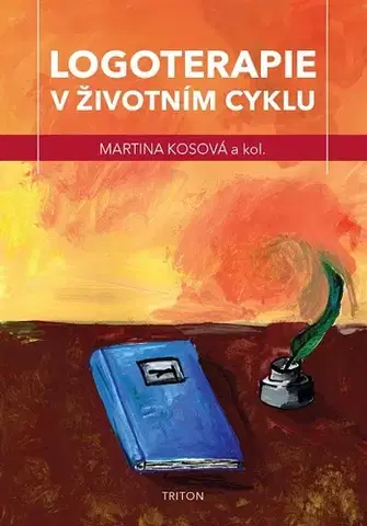 Psychológia, etika Logoterapie v životním cyklu - Martina Kosová