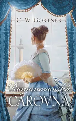 Historické romány Romanovovská cárovná - G.W. Gortner,Otto Havrila