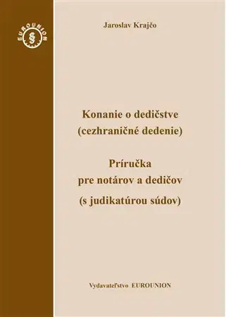 Ekonómia, Ekonomika Konanie o dedičstve (cezhraničné dedenie) - Jaroslav Krajčo