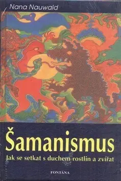 Mágia a okultizmus Šamanismus - Nana Nauwald