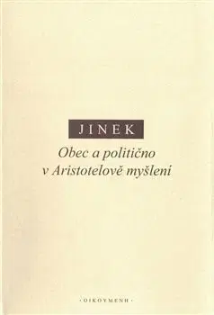 Filozofia Obec a politično v Aristotelově myšlení - Jakub Jinek