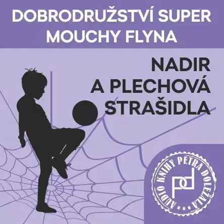 Pre deti a mládež Petr Doležal-knižní vydavatelství Nadir a plechová strašidla